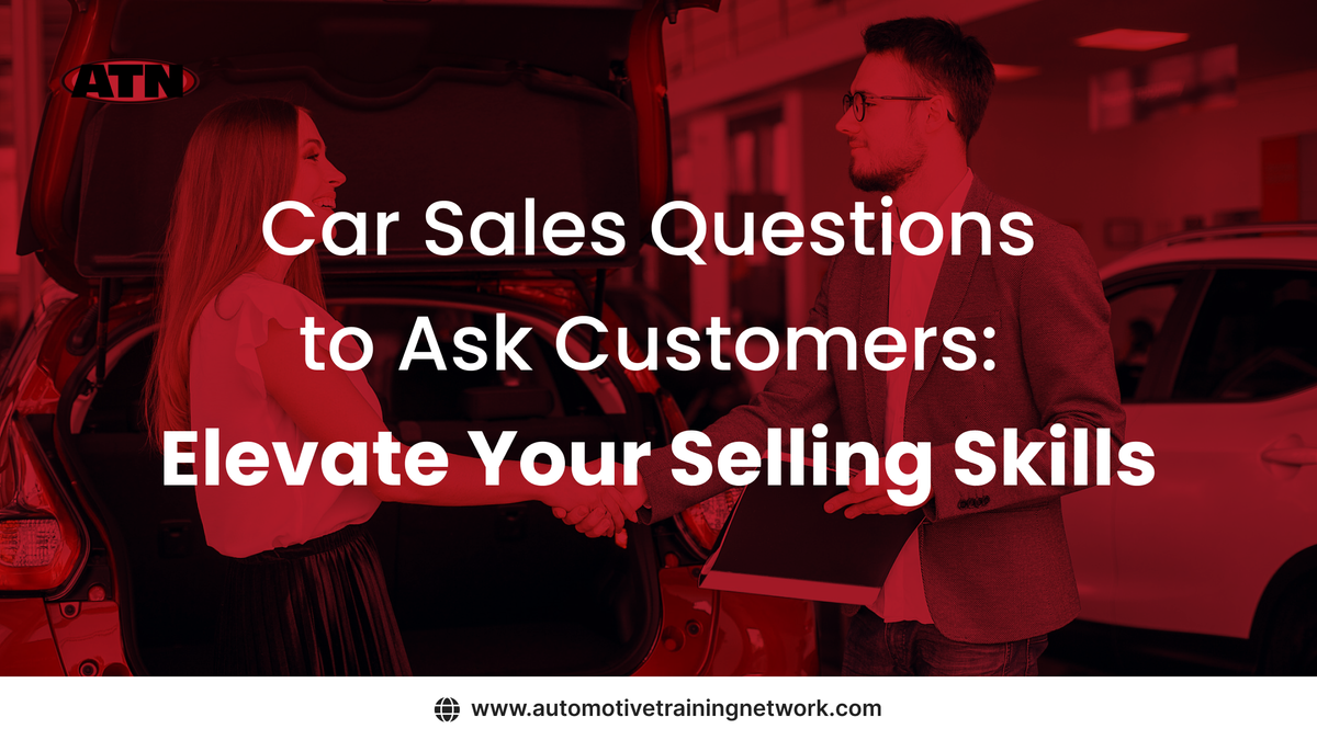 Car Sales Questions to Ask Customers: Elevate Your Selling Skills