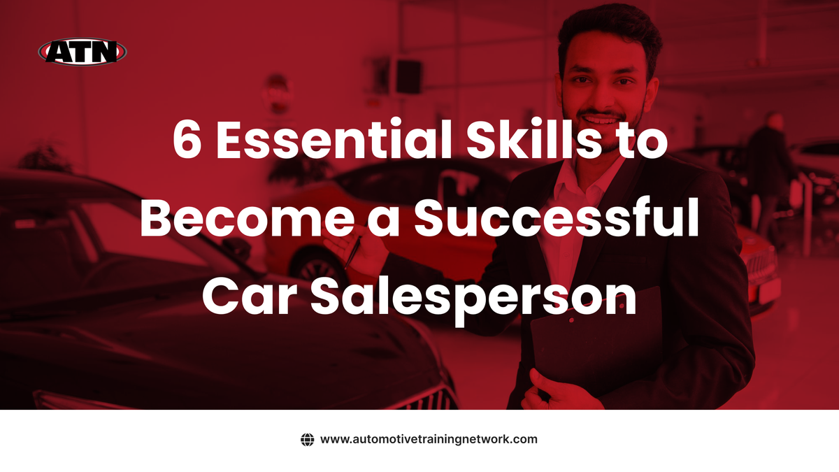 6 Essential Skills to Become a Successful Car Salesperson