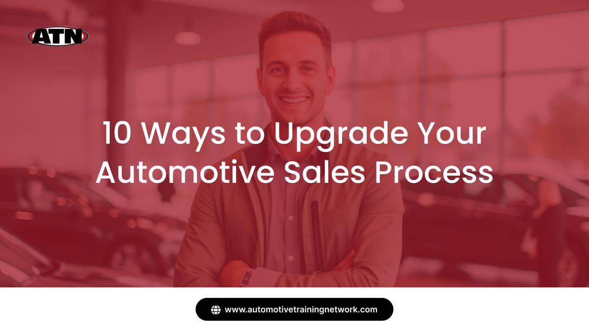 10 Ways to Upgrade Your Automotive Sales Process