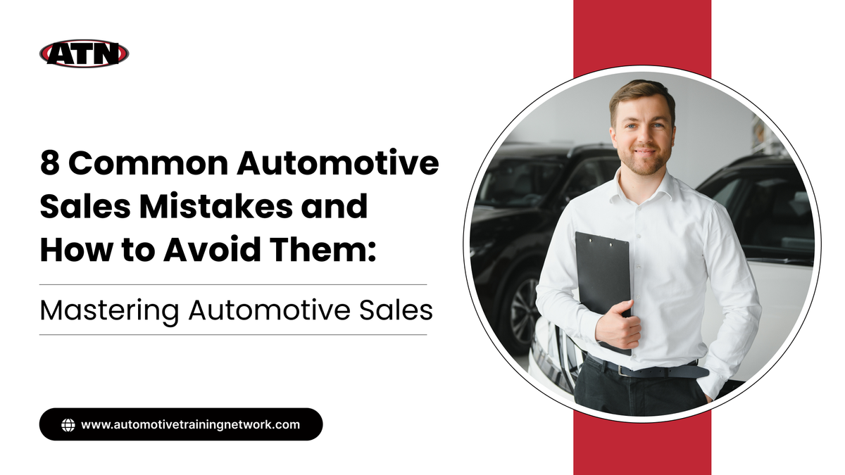 8 Common Automotive Sales Mistakes and How to Avoid Them: Mastering Automotive Sales