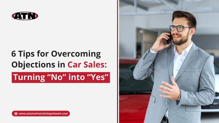 6 Tips for Overcoming Objections in Car Sales