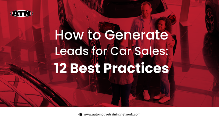 How to Generate Leads for Car Sales: 12 Best Practices